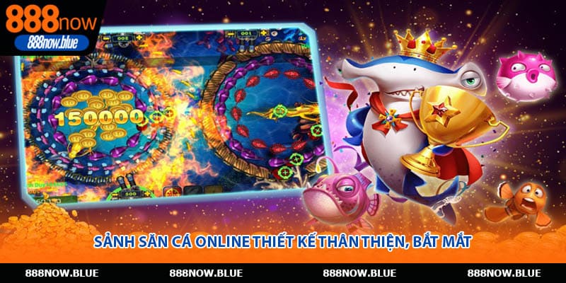 Sảnh săn cá online thiết kế thân thiện, bắt mắt